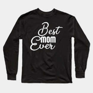 Best Mom Ever Shirt, Mom Shirt, Mom Tshirt, Cute Mom Shirts, Cute Mom Tshirts, New Mom Shirt, New Mom Tshirt Long Sleeve T-Shirt